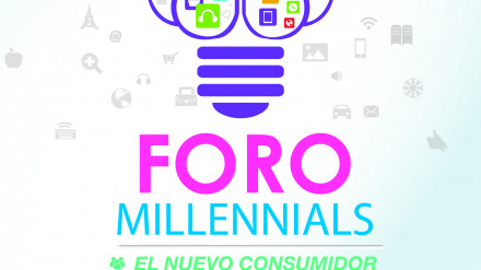 Foro Millennials – El nuevo consumidor