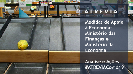 Medidas de Apoio à Economia – Análise e Ações #ATREVIACovid19