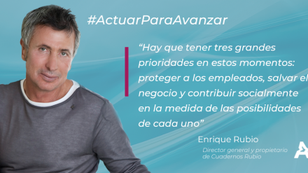 Actuar para avanzar: Enrique Rubio (#ATREVIACovid19)