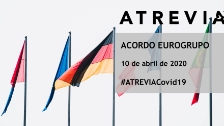 Análise e Ações: Acordo Eurogrupo | 10 Abril de 2020 (#ATREVIACovid19)