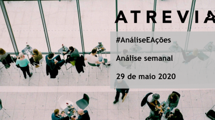 Análise e Ações: Análise semanal 29 de maio 2020