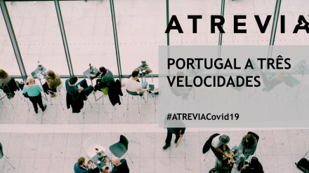 Análise e Ações: Portugal a Três Velocidades (#ATREVIACovid19)