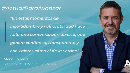 Actuar para avanzar: Mark Howard (British Council) (#ATREVIACovid19)