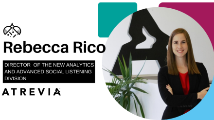 Rebecca Rico joins ATREVIA to lead the new division of Analytics and Advanced Social Listening