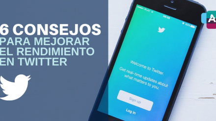 6 consejos para lograr un mejor rendimiento en Twitter