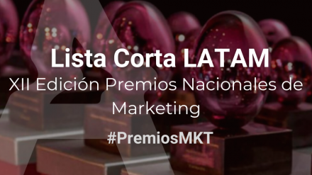 Ya conocemos la ‘Lista Corta’ LATAM de los Premios Nacionales de Marketing