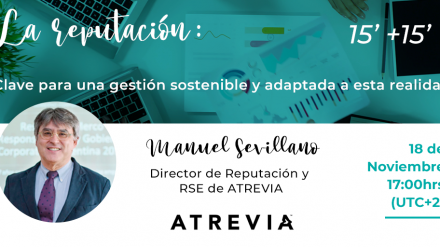 Nuevo encuentro online #15+15 con Manuel Sevillano, director de Reputación y RSE de ATREVIA