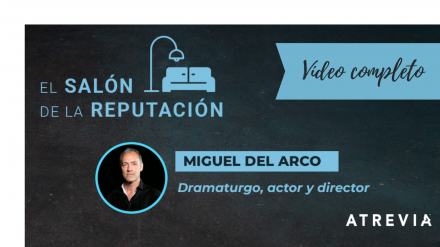 I Sesión de «El Salón de la Reputación», con el dramaturgo Miguel del Arco