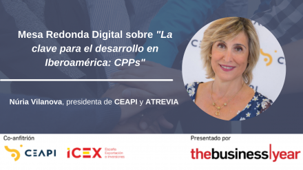 Encuentro digital con Núria Vilanova (The Business Year): «La clave para el desarrollo en Iberoamérica: CPPs»