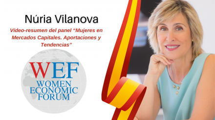 Núria Vilanova, en el Women Economic Forum: «Mujeres en Mercados Capitales. Aportaciones y Tendencias”