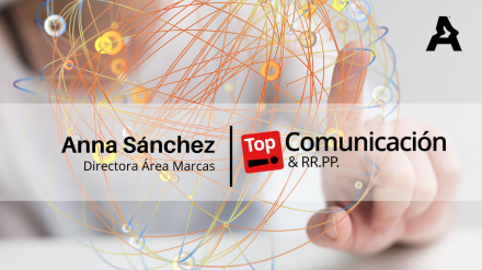 Anna Sánchez, directora de Marcas en ATREVIA, para TOP Comunicación: Cambios en la comunicación durante la crisis del COVID