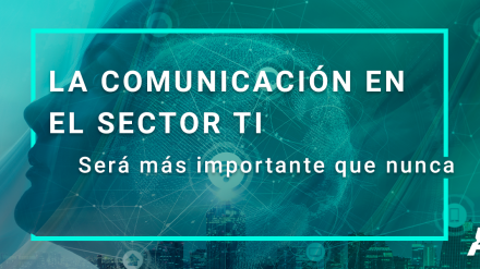 Nuevo informe ATREVIA sobre el futuro de la comunicación en el sector TI