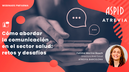 Nuevo webinar (08.06): Cómo abordar la comunicación en el sector salud: retos y desafíos