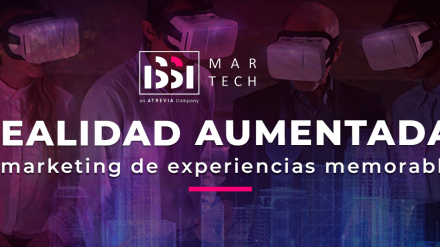 Nuevo informe de ISSI Tech (ATREVIA): Realidad aumentada; el marketing de experiencias memorables