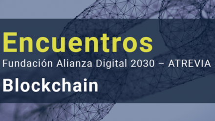 Vídeo-resumen: Blockchain (ATREVIA y Fundación Alianza Digital 2030)