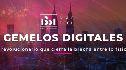 Nuevo informe ISSI Tech (ATREVIA): Tendencias en Mkt tecnológico. Gemelos digitales.