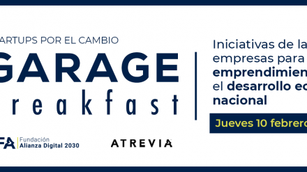 Garage Breakfast (10/02): «Iniciativas de los grandes empresas para impulsar el emprendimiento digital y desarrollo económico»