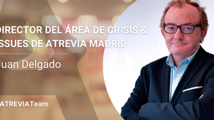 Juan Delgado, new director of the Crisis & Issues department at ATREVIA Madrid