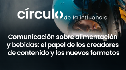 3er evento del #CírculoDeLaInfluencia, en ATREVIA Madrid: Influencers y sector alimentación