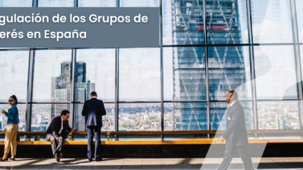 Public Affairs: «Regulación de los Grupos de Interés en España»