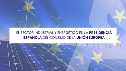 Presidencia española del Consejo de la UE: El sector industrial y energético