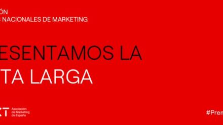 ¡Ya conocemos la Lista Larga de la XV edición de los Premios Nacionales de Marketing!