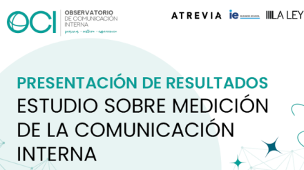 El OCI presenta los resultados del Estudio sobre Medición de la Comunicación Interna