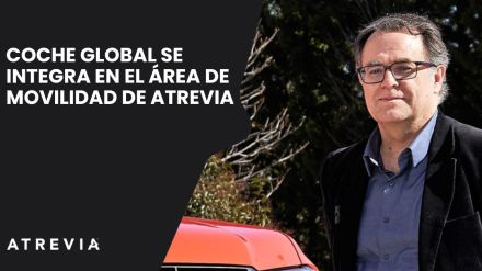 ATREVIA, a través de Grupo Mobilitas, refuerza su área de Movilidad con la adquisición de ‘Coche Global’