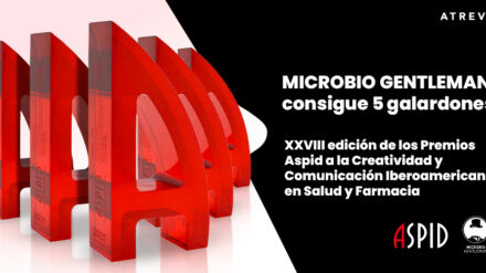 MICROBIO GENTLEMAN consigue 5 galardones en la XXVIII edición de los Premios Aspid a la Creatividad y Comunicación Iberoamericana en Salud y Farmacia