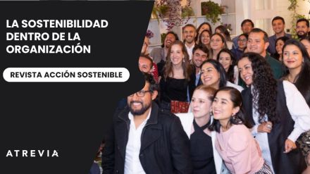 ATREVIA en la Revista Acción Sostenible de CERES Ecuador: La sostenibilidad dentro de la organización