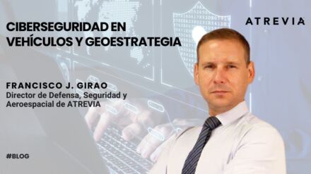 CIBERSEGURIDAD EN VEHÍCULOS Y GEOESTRATEGIA