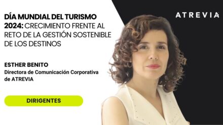 Día mundial del Turismo 2024: crecimiento frente al reto de la gestión sostenible de los destinos
