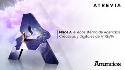 Revista Anuncios: «Nace A, El ecosistema de Agencias Creativas y Digitales de ATREVIA»