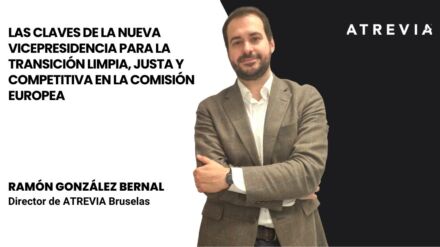 Las claves de la nueva Vicepresidencia para la Transición Limpia, Justa y Competitiva en la Comisión Europea. 