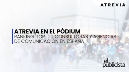 ATREVIA, segunda en el ranking Top 100 Consultoras y Agencias de Comunicación en España