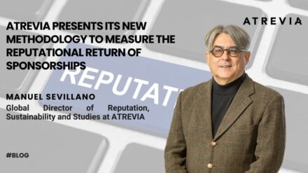 ATREVIA PRESENTS ITS NEW METHODOLOGY TO MEASURE THE REPUTATIONAL RETURN OF SPONSORSHIPS  