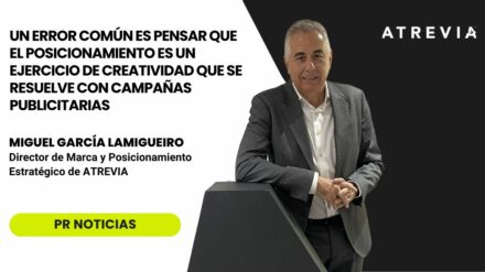 Miguel García en PR Noticias: «Un error común es pensar que el posicionamiento es un ejercicio de creatividad que se resuelve con campañas publicitarias»