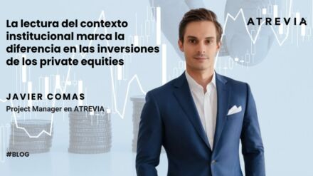 La lectura del contexto institucional marca la diferencia en las inversiones de los private equities
