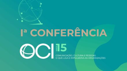 OBSERVATÓRIO DE COMUNICAÇÃO INTERNA CELEBRA 15 ANOS COM A PRIMEIRA CONFERÊNCIA EM PORTUGAL DEDICADA À COMUNICAÇÃO INTERNA