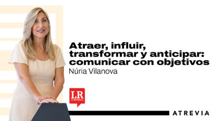 Núria Vilanova, en La República: «Atraer, influir, transformar y anticipar: comunicar con objetivos»