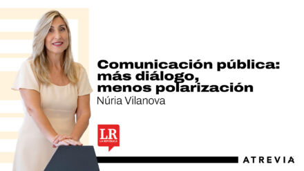 Núria Vilanova, en La República: «Comunicación pública: más diálogo, menos polarización»
