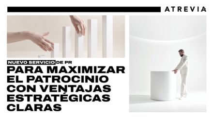 ATREVIA presenta su servicio de PR para activación del patrocinio