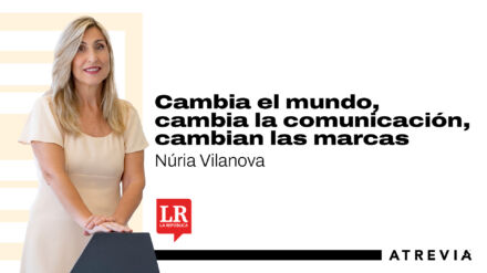 Núria Vilanova, en La República: «Cambia el mundo, cambia la comunicación, cambian las marcas»