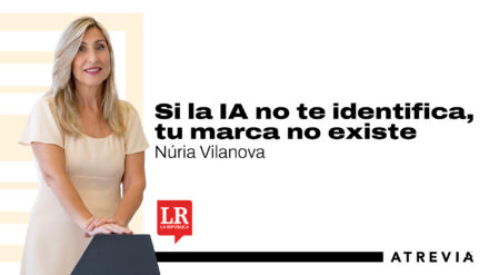 Núria Vilanova, en La República: «Si la IA no te identifica, tu marca no existe»